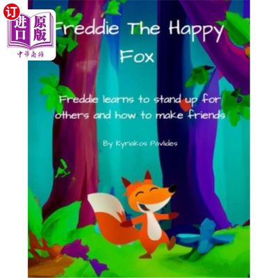 海外直订Freddie The Happy Fox: Freddie learns to stand up for others and how to make fri 快乐狐狸弗雷迪:弗雷迪学会