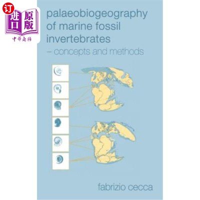 海外直订Palaeobiogeography of Marine Fossil Invertebrates: Concepts and Methods 海洋无脊椎动物化石古地理:概念与方法