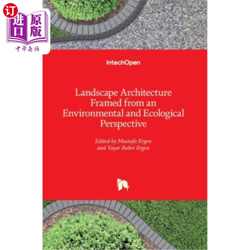海外直订Landscape Architecture Framed from an Environmental and Ecological Perspective 环境与生态视角下的风景园林