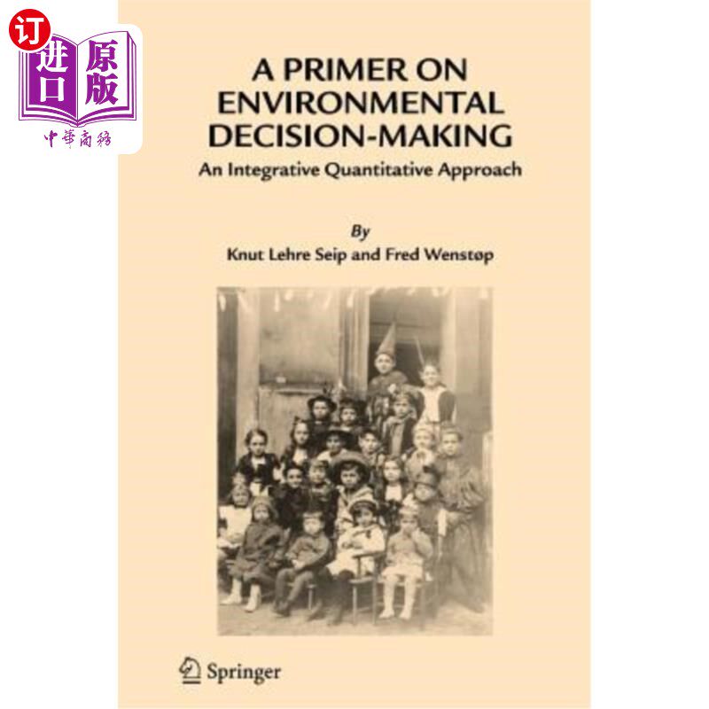 海外直订A Primer on Environmental Decision-Making: An Integrative Quantitative Approach 环境决策导论:综合定量方法