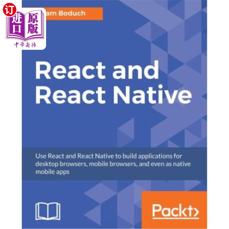 海外直订React and React Native: Build cross-platform JavaScript apps with native power f 反应和反应本机