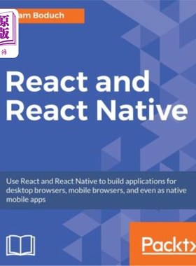 海外直订React and React Native: Build cross-platform JavaScript apps with native power f 反应和反应本机