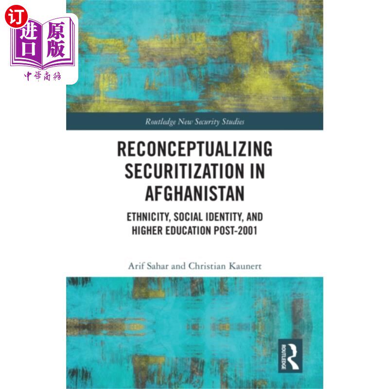 海外直订Reconceptualizing Securitization in Afghanistan 重新定义阿富汗的证券化