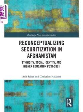 海外直订Reconceptualizing Securitization in Afghanistan 重新定义阿富汗的证券化