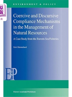 海外直订Coercive and Discursive Compliance Mechanisms in the Management of Natural Resou 自然资源管理中的强制性和非