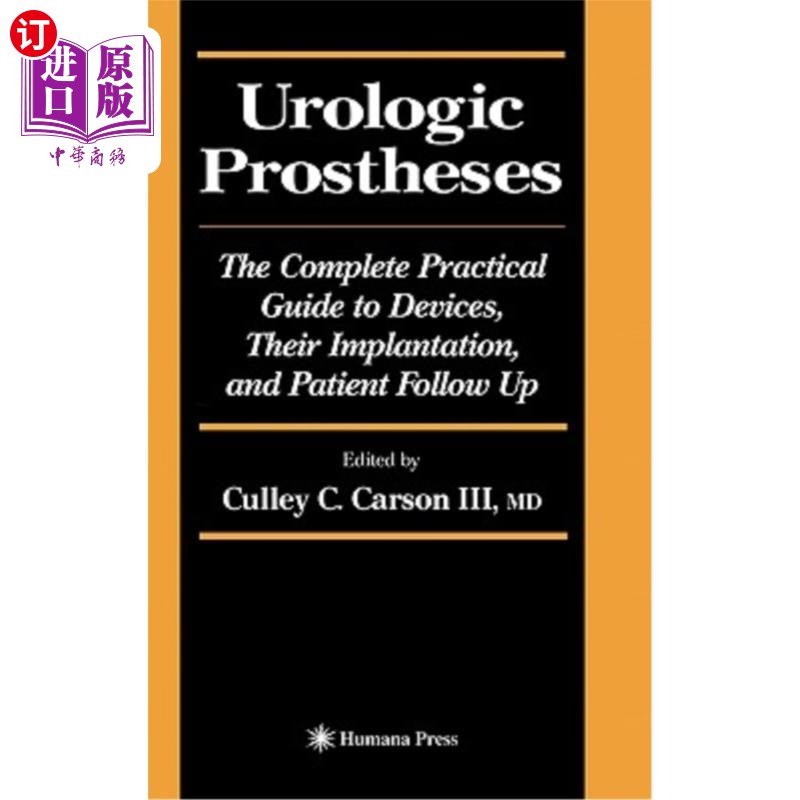 海外直订医药图书Urologic Prostheses: The Complete Practical Guide to Devices, Their Implantation 泌尿假体:设备、植