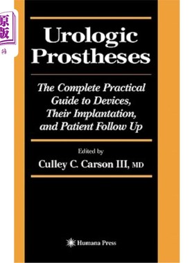 海外直订医药图书Urologic Prostheses: The Complete Practical Guide to Devices, Their Implantation 泌尿假体:设备、植