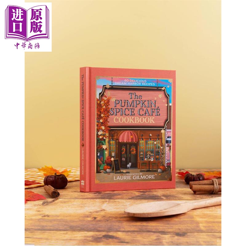 预售 南瓜香料咖啡馆官方食谱 梦港的60道美味食谱 The Official Pumpkin Spice Cafe Cookbook 英文原版 Laurie Gilmore 【中商原