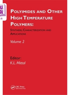 海外直订Polyimides and Other High Temperature Polymers: Synthesis, Characterization and  聚酰亚胺和其他高温聚合物：