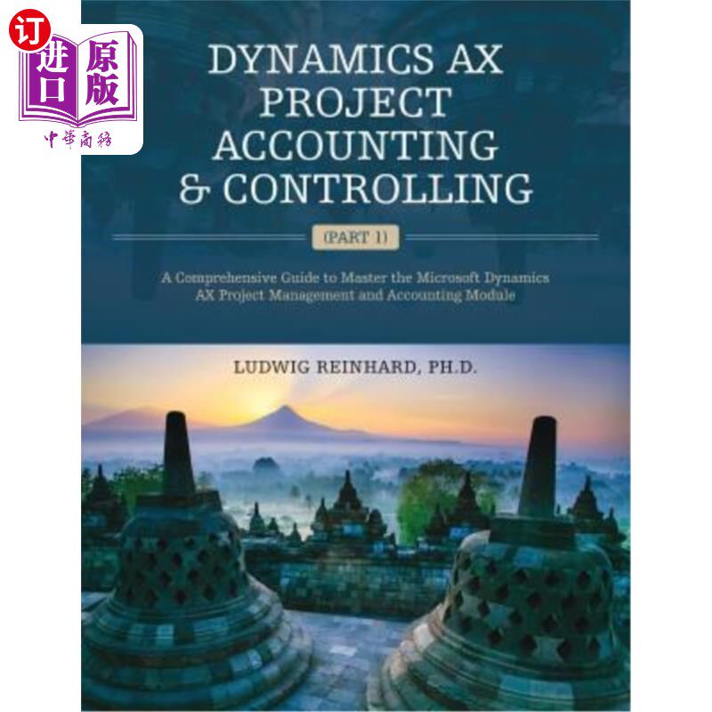 海外直订Dynamics AX Project Accounting & Controlling (Part 1): A comprehensive guide to  Dynamics A