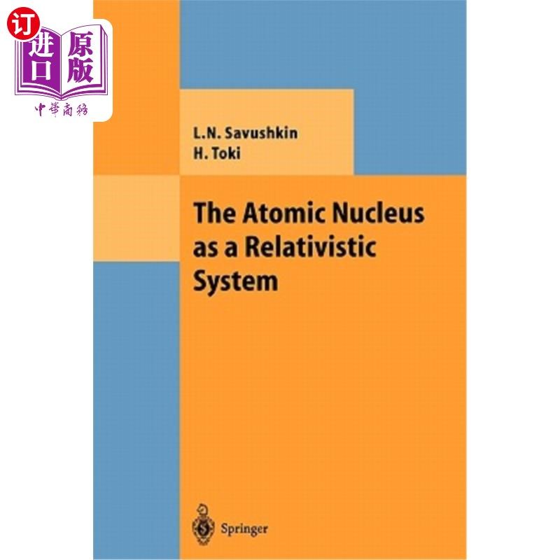 海外直订The Atomic Nucleus as a Relativistic System 作为相对论系统的原子核