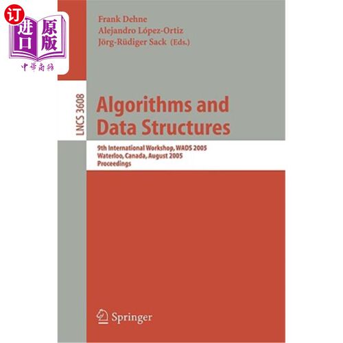 海外直订Algorithms and Data Structures: 9th International Workshop, WADS 2005, Waterloo, 算法和数据结构：第九届国际