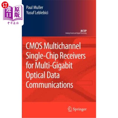 海外直订CMOS Multichannel Single-Chip Receivers for Multi-Gigabit Optical Data Communica 用于多千兆光数据通信的CMOS