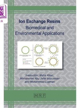 海外直订Ion Exchange Resins: Biomedical and Environmental Applications 离子交换树脂:生物医学和环境应用