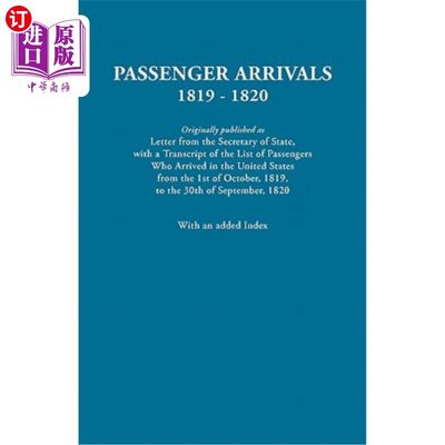 海外直订Passenger Arrivals, 1819-1820. a Transcript of the List of Passengers Who Arrive 旅客到达时间:181