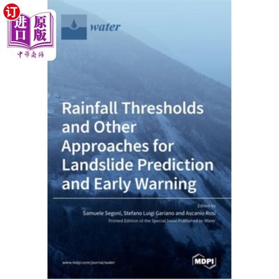 海外直订Rainfall Thresholds and Other Approaches for Landslide Prediction and Early Warn 滑坡预测预警的降雨阈值及其