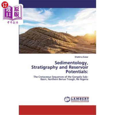 海外直订Sedimentology, Stratigraphy and Reservoir Potentials 沉积学、地层学与储层潜力