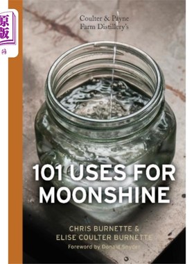 海外直订Coulter and Payne Farm Distillery's 101 Uses for... 库尔特和佩恩农场酒厂的私酿烈酒的101种用途