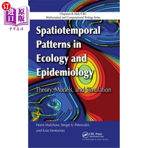 海外直订Spatiotemporal Patterns in Ecology and Epidemiology: Theory, Models, and Simulat 生态学与流行病学的时空格局