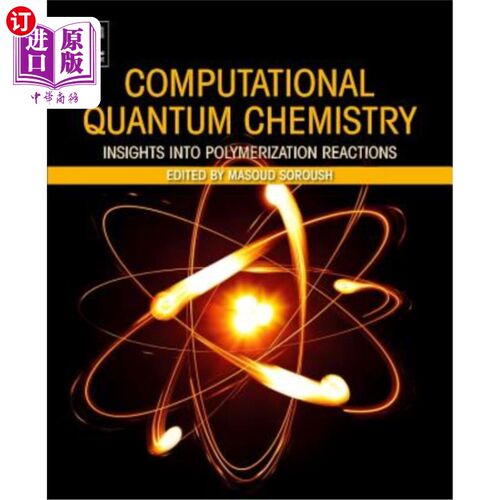 海外直订Computational Quantum Chemistry: Insights Into Polymerization Reactions 计算量子化学：聚合反应的洞察