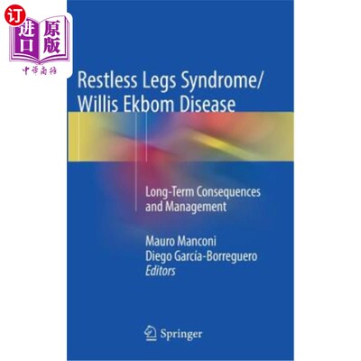 海外直订医药图书Restless Legs Syndrome/Willis Ekbom Disease: Long-Term Consequences and Manageme 不宁腿综合征/Will