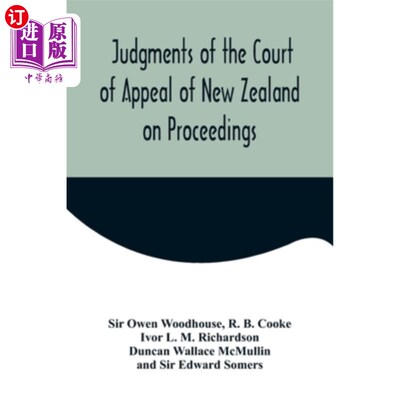 海外直订Judgments of the Court of Appeal of New Zealand on Proceedings to Review Aspects 新西兰上诉法院关于审查皇家