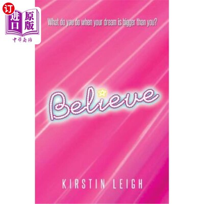 海外直订Believe: What do you do when a dream is bigger than you? 相信：当梦想比你更大时，你会怎么做？