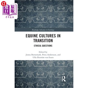 Transition Ethical Questions 海外直订Equine 马文化 转型中 伦理问题 Cultures