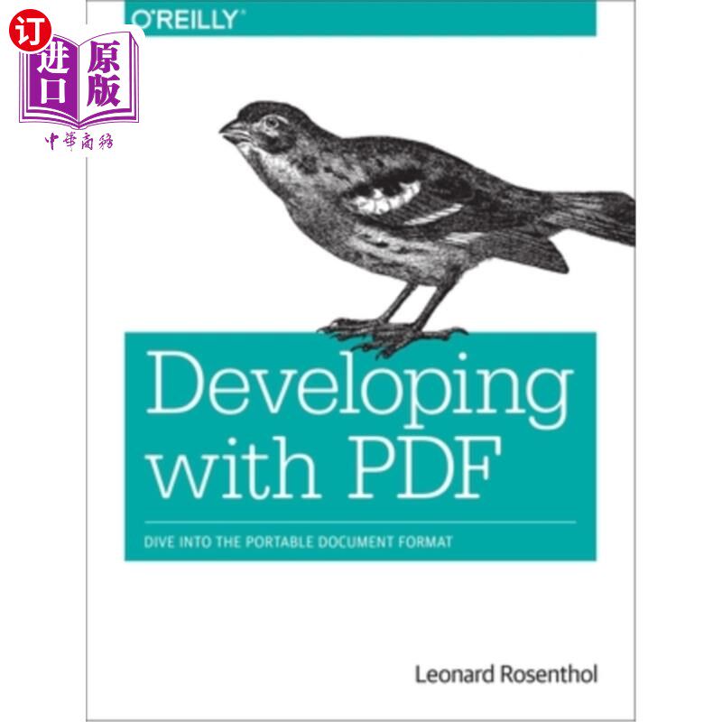 海外直订Developing with PDF: Dive Into the Portable Document Format 使用PDF开发:深入研究便携文档格式