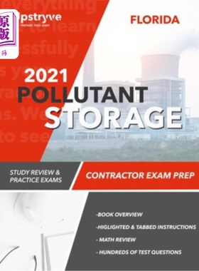 海外直订2021 Florida Pollutant Storage Contractor Exam Prep: Study Review & Practice Exa 2021年佛罗里达州污染物储存