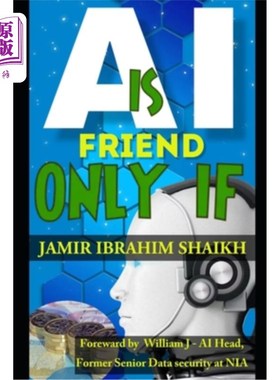 海外直订AI is FRIEND ONLY IF...: Shaping a Future Where AI Enhances Human Potential, Eth 只有当……：塑造一个人工智
