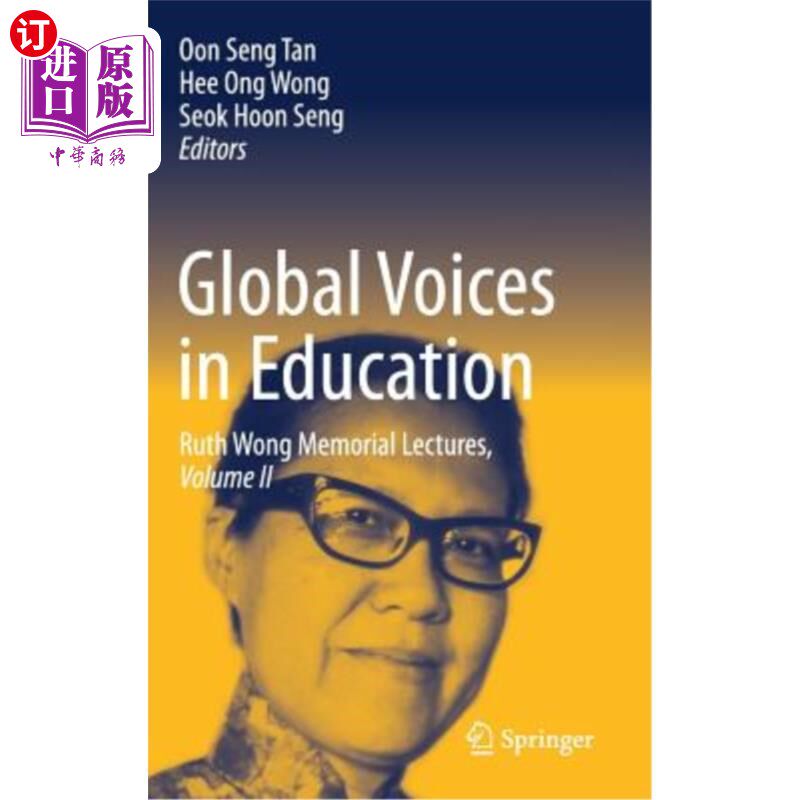 海外直订Global Voices in Education: Ruth Wong Memorial Lectures, Volume II 全球教育之声:王露丝纪念讲座,第2卷