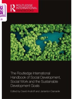 海外直订Routledge International Handbook of Social Devel... 劳特利奇社会发展、社会工作和可持续发展目标国际手册