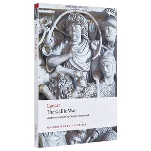 【中商原版】高卢战争（牛津世界经典系列）英文原版 The Gallic War(Oxford Worlds Classics）