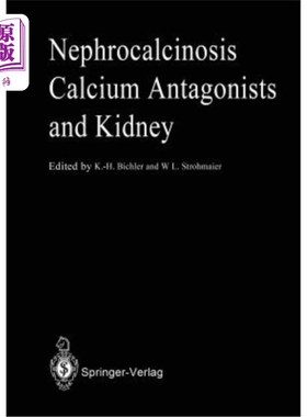 海外直订医药图书Nephrocalcinosis Calcium Antagonists and Kidney 肾钙质沉着症钙拮抗剂与肾脏