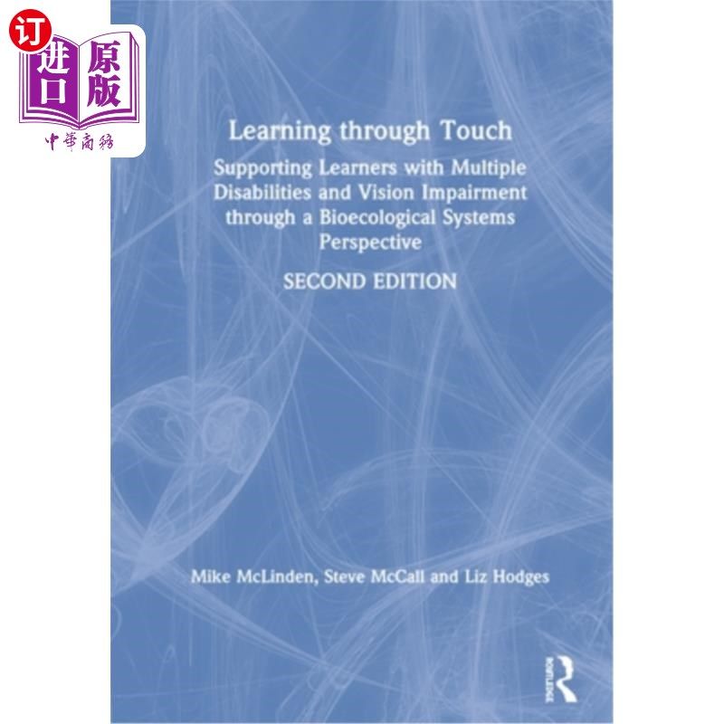 海外直订Learning Through Touch: Supporting Learners with Multiple Disabilities and Visio 通过触摸学习:从生物生态系