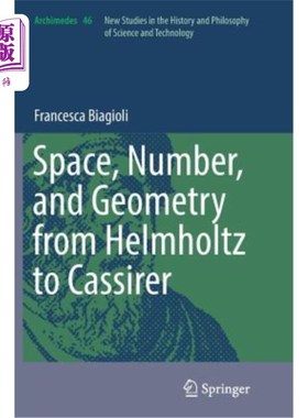 海外直订Space, Number, and Geometry from Helmholtz to Cassirer 空间，数字，几何，从亥姆霍兹到卡西尔