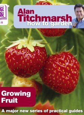 海外直订Alan Titchmarsh How to Garden: Growing Fruit 艾伦·蒂奇马什如何园艺:种植水果