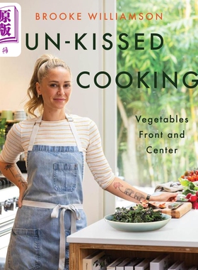 阳光亲吻的烹饪 蔬菜的主角 英文原版 Sun Kissed Cooking Vegetables Front and Center Brooke Williamson【中商原版】