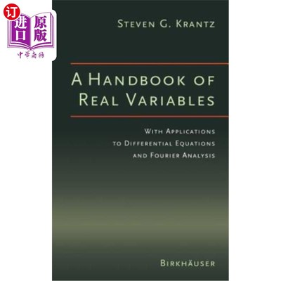 海外直订A Handbook of Real Variables: With Applications to Differential Equations and Fo 实变量手册：微分方程和傅立叶