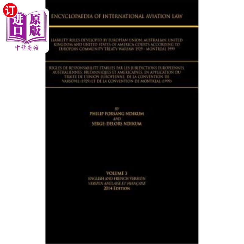 海外直订Encyclopaedia of International Aviation Law: Volume 3 English and French Version 国际航空法百科全书:第3卷英