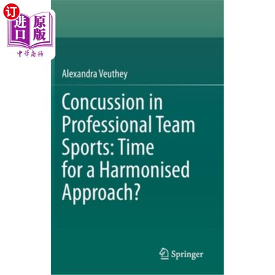 海外直订Concussion in Professional Team Sports: Time for a Harmonised Approach? 职业团队运动中的脑震荡:是时候采取统