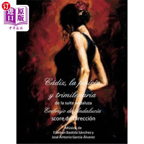 海外直订Cadiz, La Fenicia Y Trimilenaria - Score de Direccion: Embrujo de Andalucia - Su Cadiz，La F