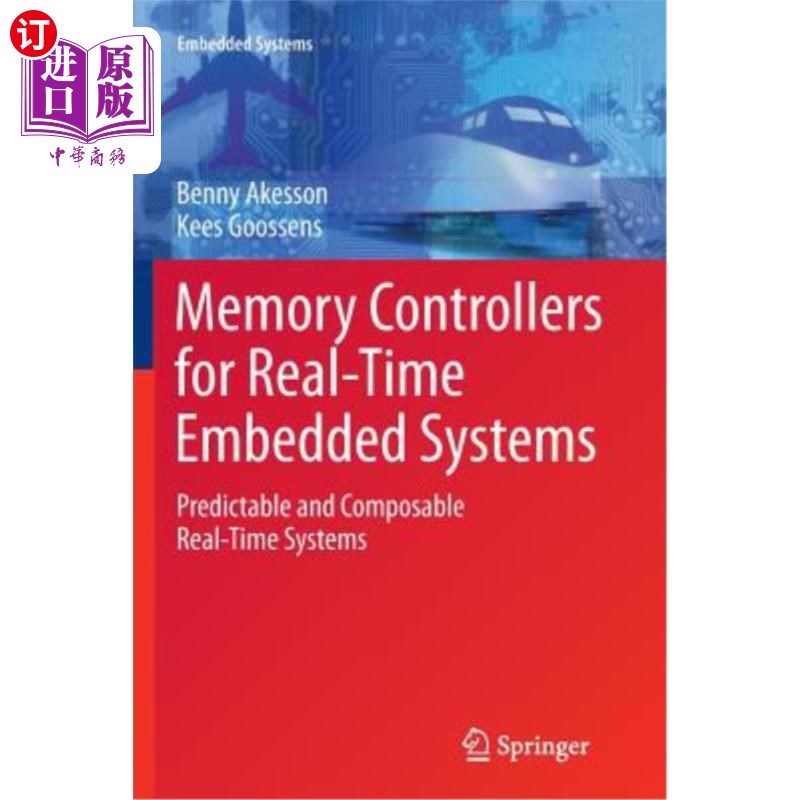 海外直订Memory Controllers for Real-Time Embedded Systems: Predictable and Composable Re 实时嵌入式系统的内存控制器