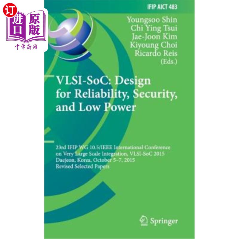 海外直订Vlsi-Soc: Design for Reliability, Security, and Low Power: 23rd Ifip Wg 10.5/IEE Vlsi-Soc:可