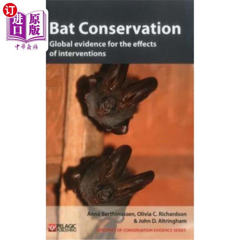 海外直订Bat Conservation: Global Evidence for the Effects of Interventions 蝙蝠保护:干预措施效果的全球证据