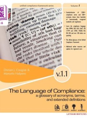 海外直订The Language of Compliance: A Glossary of Terms, Acronyms, and Extended Definiti 符合性语言：术语、首字母缩