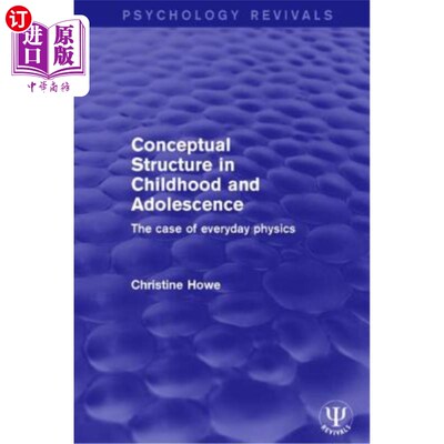 海外直订Conceptual Structure in Childhood and Adolescence: The Case of Everyday Physics 儿童和青少年的概念结构:日常