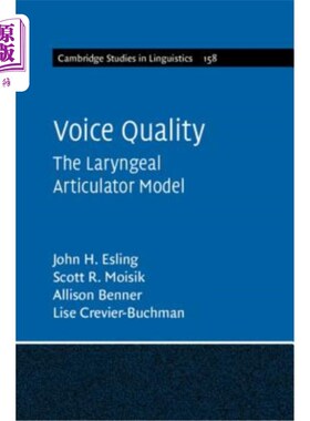 海外直订Voice Quality: The Laryngeal Articulator Model 声音质量：喉发音器模型