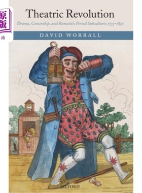 海外直订Theatric Revolution: Drama, Censorship, and Romantic Period Subcultures 1773-183 戏剧革命:戏剧、审查制度和